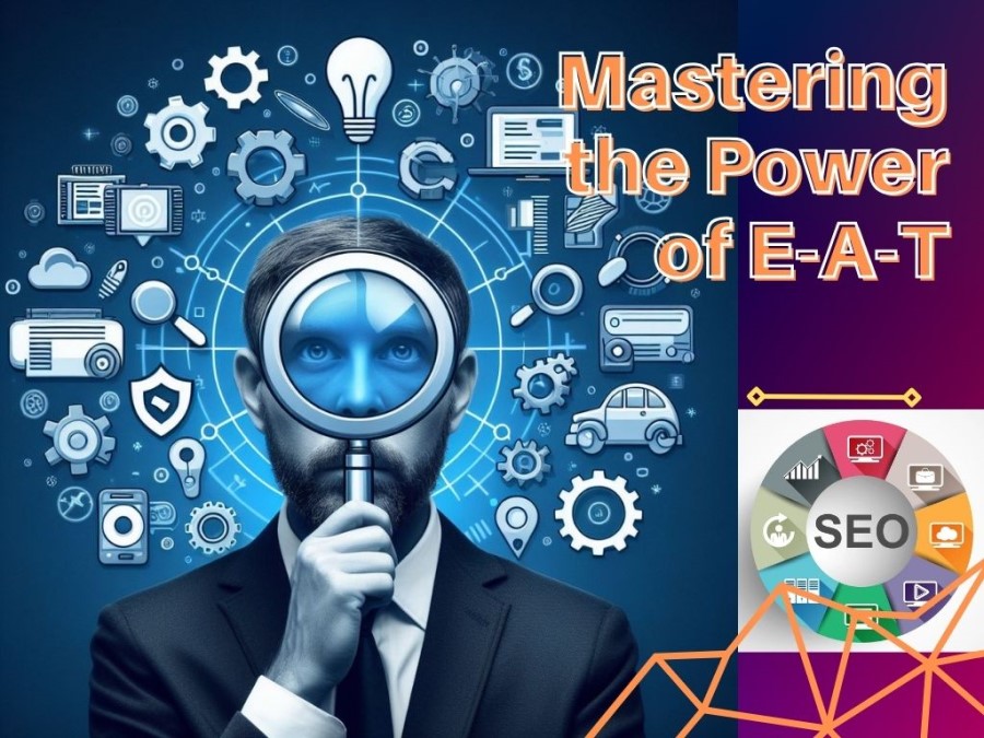 Mastering the Power of E-A-T